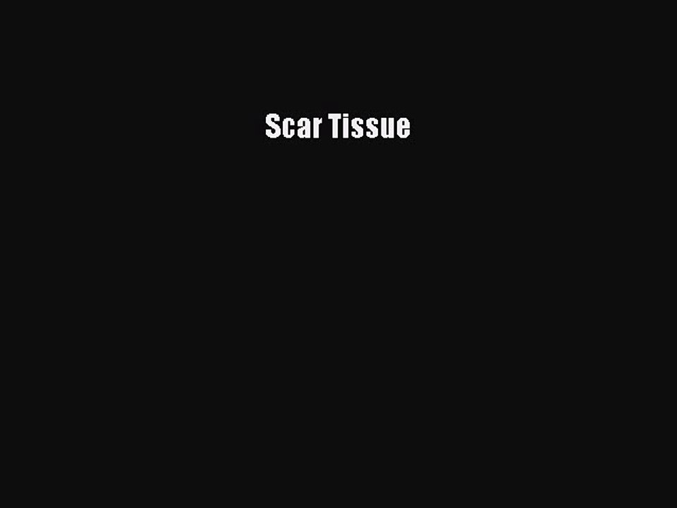 [PDF] Scar Tissue [Download] Full Ebook