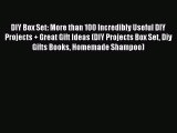 Read DIY Box Set: More than 100 Incredibly Useful DIY Projects   Great Gift Ideas (DIY Projects