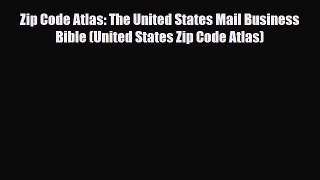 [PDF] Zip Code Atlas: The United States Mail Business Bible (United States Zip Code Atlas)