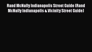 [PDF] Rand McNally Indianapolis Street Guide (Rand McNally Indianapolis & Vicinity Street Guide)