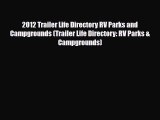 [PDF] 2012 Trailer Life Directory RV Parks and Campgrounds (Trailer Life Directory: RV Parks