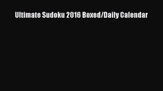 Download Ultimate Sudoku 2016 Boxed/Daily Calendar PDF Free