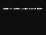 Download A Steele for Christmas (Forged of Steele Book 9)  Read Online