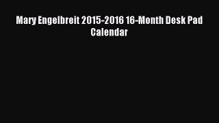 Read Mary Engelbreit 2015-2016 16-Month Desk Pad Calendar PDF Free