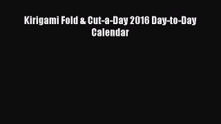 Download Kirigami Fold & Cut-a-Day 2016 Day-to-Day Calendar Ebook Free