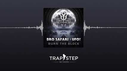Bro Safari & UFO! - Burn The Block (Original Mix) [FREE DL]