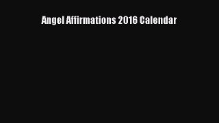 Read Angel Affirmations 2016 Calendar Ebook Free