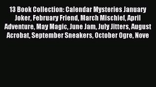 Download 13 Book Collection: Calendar Mysteries January Joker February Friend March Mischief