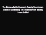 [PDF] The Thomas Guide Riverside County Streetguide (Thomas Guide Easy-To-Read Riverside County