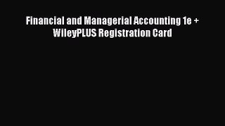 Read Financial and Managerial Accounting 1e + WileyPLUS Registration Card Ebook Free