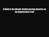 [PDF] A Walk in the Woods: Rediscovering America on the Appalachian Trail [Download] Online