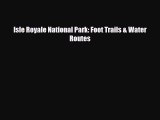 [PDF] Isle Royale National Park: Foot Trails & Water Routes [Download] Full Ebook