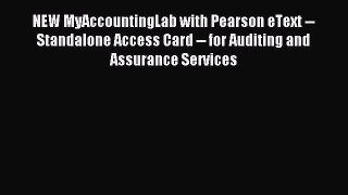 Read NEW MyAccountingLab with Pearson eText -- Standalone Access Card -- for Auditing and Assurance