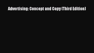 Read Advertising: Concept and Copy (Third Edition) PDF Online