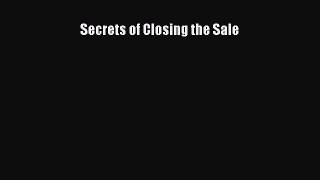 Read Secrets of Closing the Sale Ebook Online
