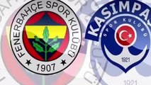 Fenerbahçe kasımpaşa maç özeti