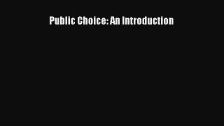 Read Public Choice: An Introduction Ebook Free