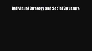 Read Individual Strategy and Social Structure Ebook Free