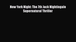 PDF New York Night: The 7th Jack Nightingale Supernatural Thriller  EBook