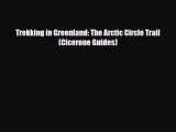 [PDF] Trekking in Greenland: The Arctic Circle Trail (Cicerone Guides) [Download] Full Ebook