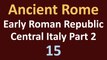 Ancient Rome History - Early Roman Republic - Part 2 Struggle for Central Italy - 15