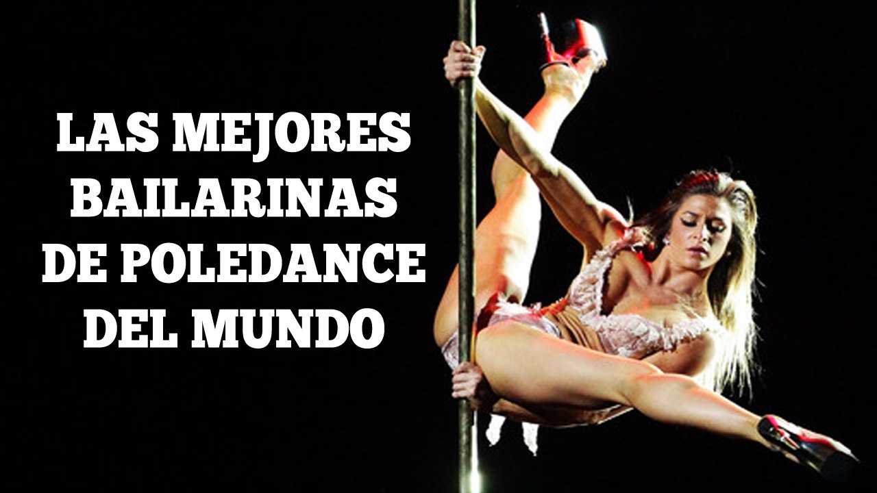 LAS MEJORES BAILARINAS DE POLE DANCE DEL MUNDO
