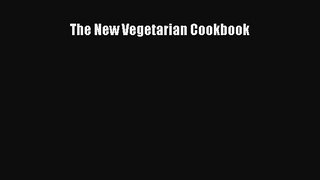 Read The New Vegetarian Cookbook Ebook Free