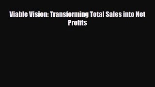 PDF Viable Vision: Transforming Total Sales into Net Profits Ebook