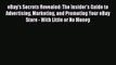 PDF eBay's Secrets Revealed: The Insider's Guide to Advertising Marketing and Promoting Your