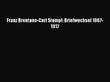 [PDF Download] Franz Brentano-Carl Stumpf: Briefwechsel 1867-1917 [Read] Online