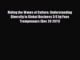 Read Riding the Waves of Culture: Understanding Diversity in Global Business 3/E by Fons Trompenaars