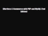 [PDF Download] Effortless E-Commerce with PHP and MySQL (2nd Edition) [Download] Online