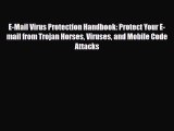 [PDF Download] E-Mail Virus Protection Handbook: Protect Your E-mail from Trojan Horses Viruses
