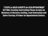 PDF 7 STEPS to SALES SCRIPTS for B2B APPOINTMENT SETTING. Creating Cold Calling Phone Scripts