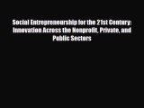 PDF Social Entrepreneurship for the 21st Century: Innovation Across the Nonprofit Private and