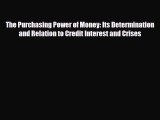 [PDF Download] The Purchasing Power of Money: Its Determination and Relation to Credit Interest