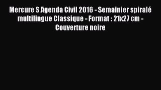 [PDF Télécharger] Mercure S Agenda Civil 2016 - Semainier spiralé multilingue Classique - Format