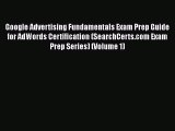 PDF Google Advertising Fundamentals Exam Prep Guide for AdWords Certification (SearchCerts.com