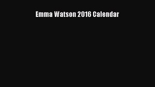 [PDF Télécharger] Emma Watson 2016 Calendar [PDF] en ligne