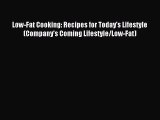 Download Low-Fat Cooking: Recipes for Today's Lifestyle (Company's Coming Lifestyle/Low-Fat)