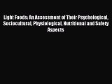 Read Light Foods: An Assessment of Their Psychological Sociocultural Physiological Nutritional