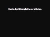 [PDF Download] Routledge Library Editions: Inflation [PDF] Full Ebook