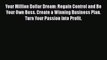 PDF Your Million Dollar Dream: Regain Control and Be Your Own Boss. Create a Winning Business