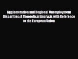 [PDF Download] Agglomeration and Regional Unemployment Disparities: A Theoretical Analysis