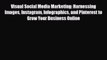 PDF Visual Social Media Marketing: Harnessing Images Instagram Infographics and Pinterest to