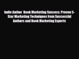 PDF Indie Author  Book Marketing Success: Proven 5-Star Marketing Techniques from Successful