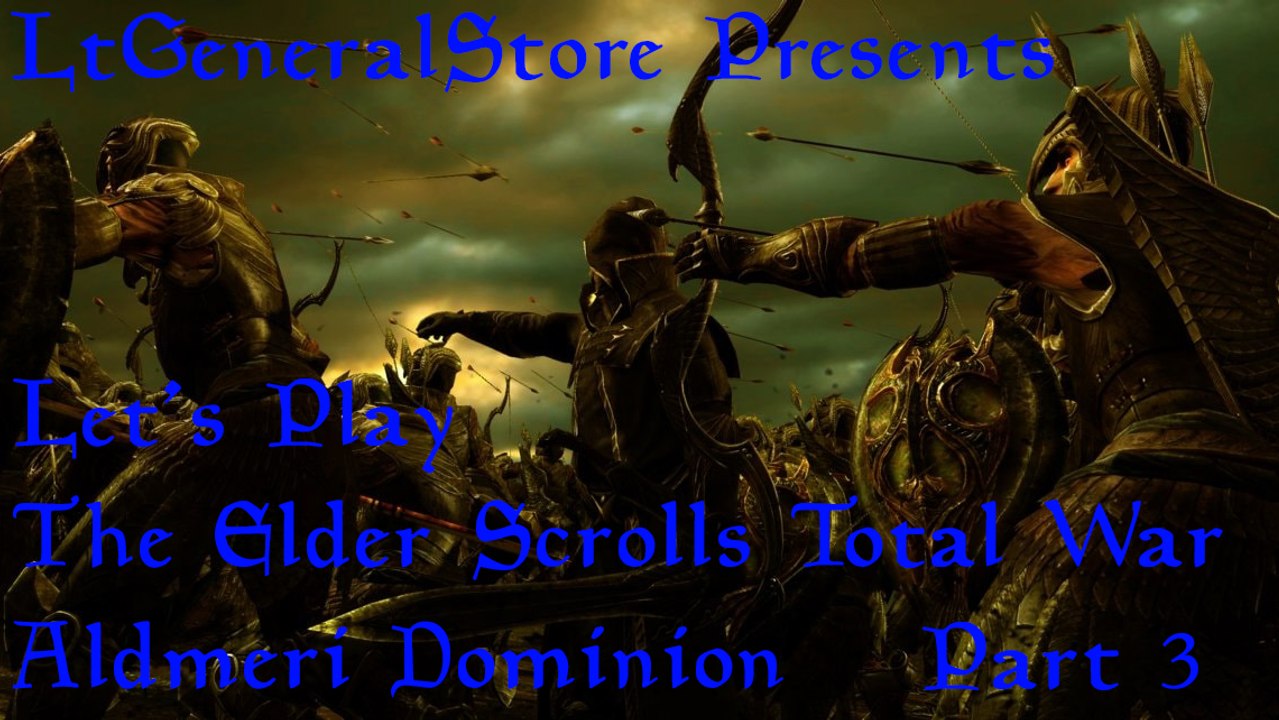 Let's Play The Elder Scrolls Total War (Aldmeri Dominion) Part 3