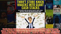 Download PDF  Thrift Store Knick Knacks Into Giant Cash Stacks 50 Everyday Items You Can Buy Cheap At FULL FREE