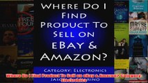 Download PDF  Where Do I Find Product To Sell on eBay  Amazon Category Electronics FULL FREE
