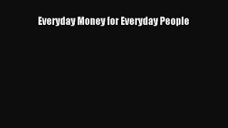 Download Everyday Money for Everyday People pdf book free